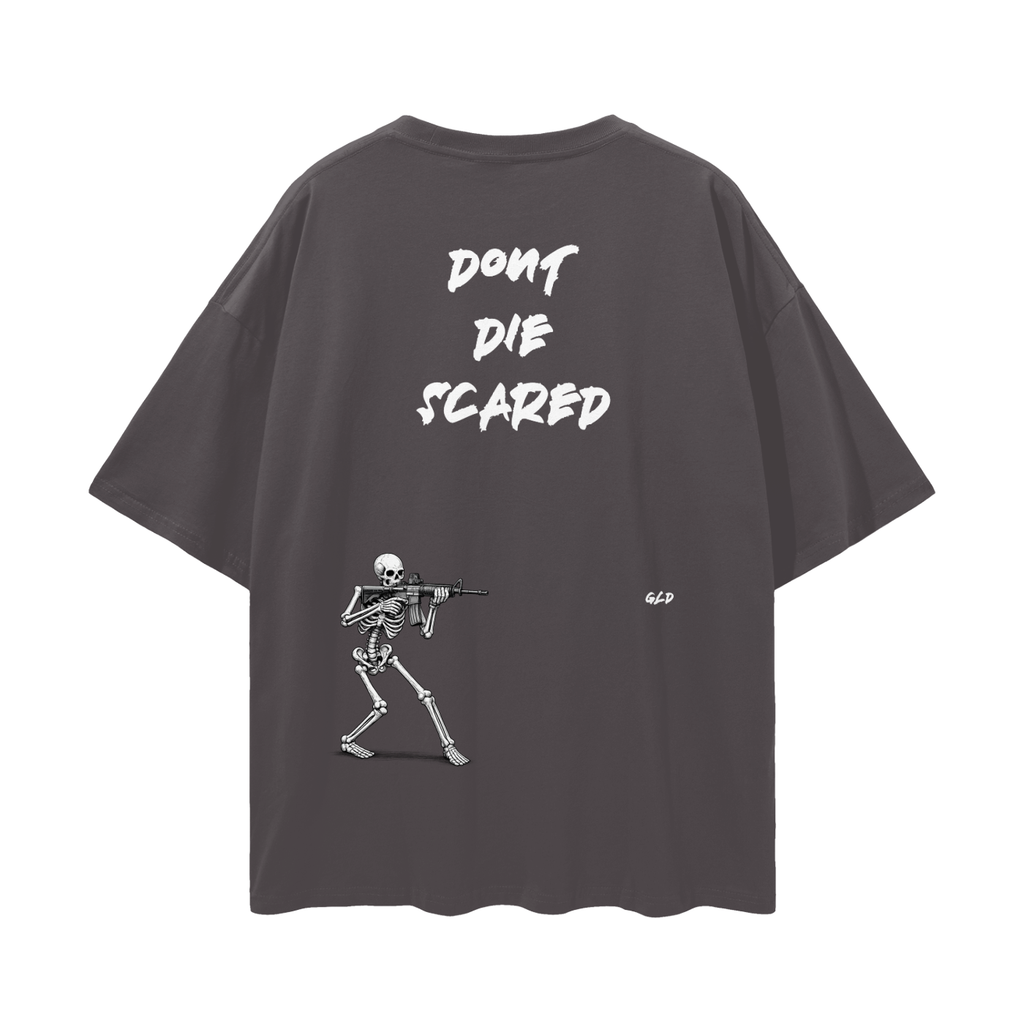 "Dont Die Scared" Loose Drop Shoulder T-Shirt