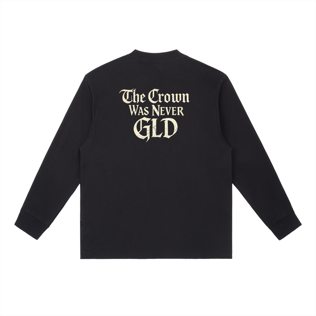 "The Crown Was Never GLD" Essential Crewneck Long-Sleeve T-Shirt