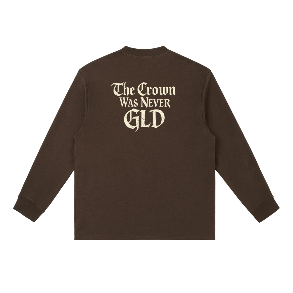 "The Crown Was Never GLD" Essential Crewneck Long-Sleeve T-Shirt